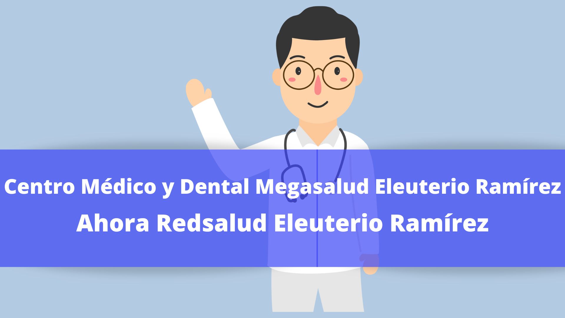 Centro Médico y Dental RedSalud Eleuterio Ramírez