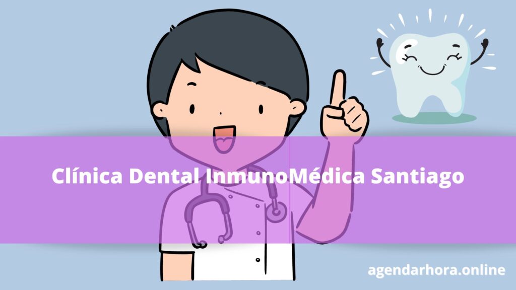 Reservar hora Clínica Dental InmunoMédica Santiago