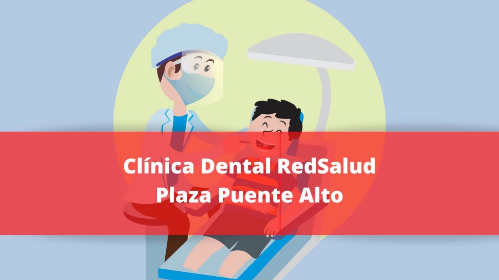 Clínica Dental RedSalud Plaza Puente Alto